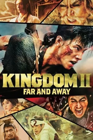 Kingdom 2: Far and Away (2022) Eng Sub